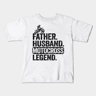 Father Husband Motocross Legend Funny Motocross Kids T-Shirt